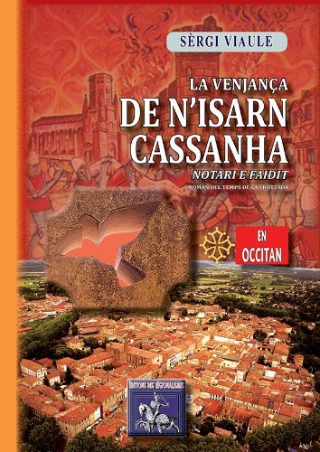 La venjança de N'Isarn Cassanha - notari e faidit (9782824000237-front-cover)