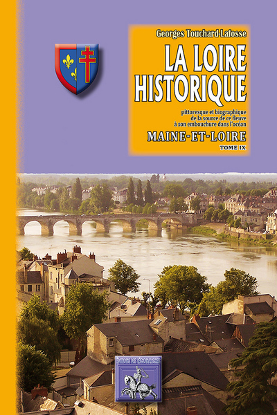 La Loire historique - pittoresque & biographique, Le Maine-et-Loire (9782824004693-front-cover)