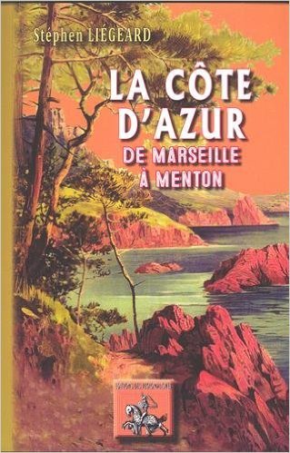La Côte d'Azur - de Marseille à Menton (9782824004082-front-cover)