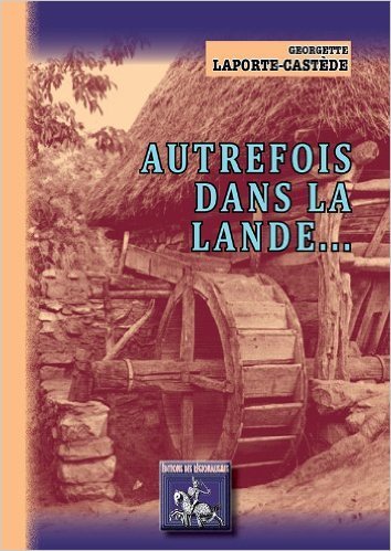 AUTREFOIS DANS LA LANDE... (9782824002170-front-cover)