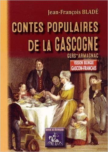 CONTES POPULAIRES DE LA GASCOGNE (GERS-ARMAGNAC) VERSION BILINGUE GASCON-FRANCAIS (9782824004020-front-cover)