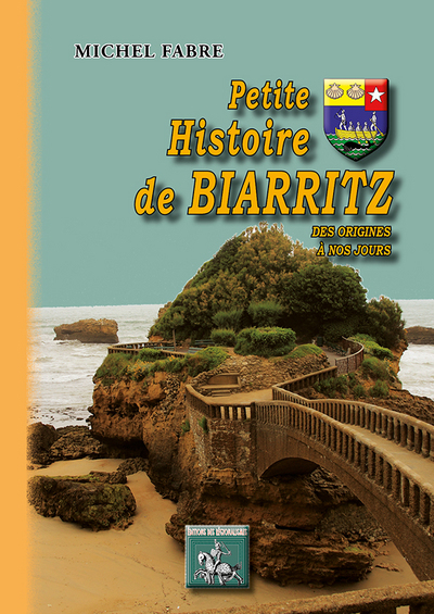 PETITE HISTOIRE DE BIARRITZ (9782824006932-front-cover)