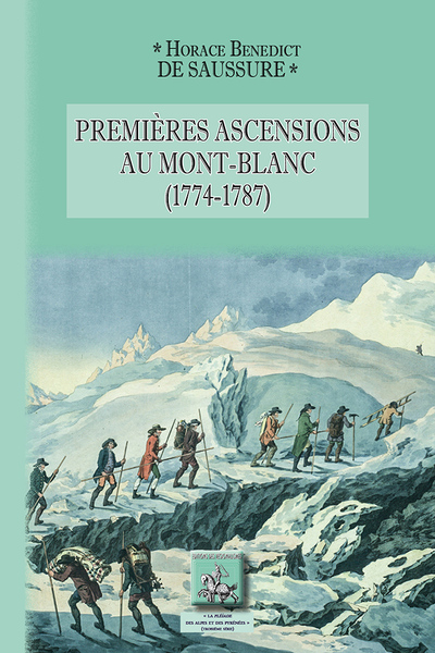 Premières ascensions au Mont-Blanc, 1774-1787 (9782824010298-front-cover)