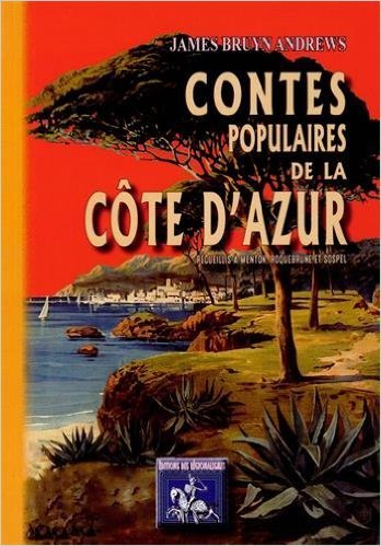 Contes populaires de la Côte d'Azur - recueillis à Menton, Roquebrune & Sospel (9782824004181-front-cover)