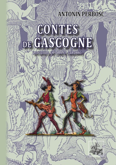 Contes de Gascogne - recueillis en Tarn-et-Garonne (9782824010410-front-cover)