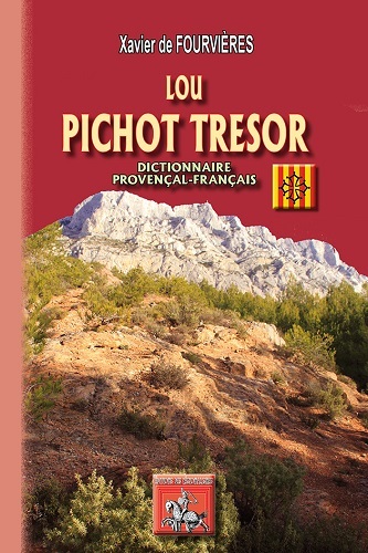 Lou pichot tresor - dictionnaire provençal-français (9782824007052-front-cover)