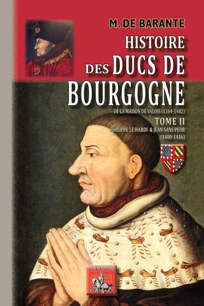 Histoire des ducs de Bourgogne de la maison de Valois, 1304-1482, 1400-1416 (9782824007151-front-cover)