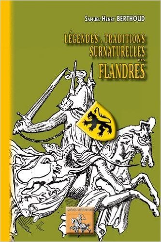 Légendes et traditions surnaturelles des Flandres (9782824002842-front-cover)