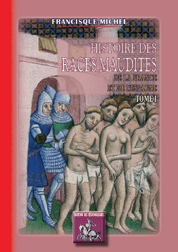 Histoire des races maudites de la France & de l'Espagne (9782824001104-front-cover)