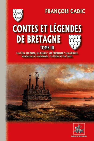 CONTES ET LEGENDES DE BRETAGNE (T3) - F. CADIC (9782824009575-front-cover)