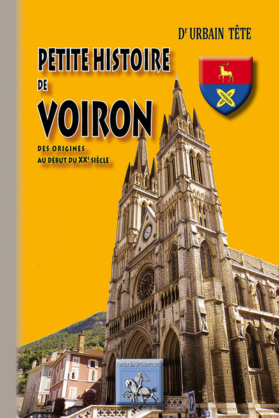 PETITE HISTOIRE DE VOIRON DES ORIGINES AU DEBUT DU XXE SIECLE (9782824005447-front-cover)