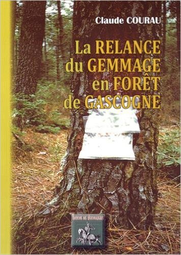 LA RELANCE DU GEMMAGE EN FORET DE GASCOGNE (9782824003665-front-cover)