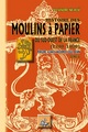 HISTOIRE DES MOULINS A PAPIER DU SUD-OUEST - TOME 2 (9782824007649-front-cover)