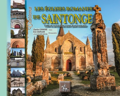 VISITONS LES EGLISES ROMANES DE SAINTONGE (T3 : AUTOUR DE ST-JEAN D'ANGELY) (9782824009599-front-cover)