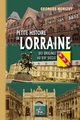 Petite histoire de Lorraine - des origines au début du XXe siècle (9782824005997-front-cover)