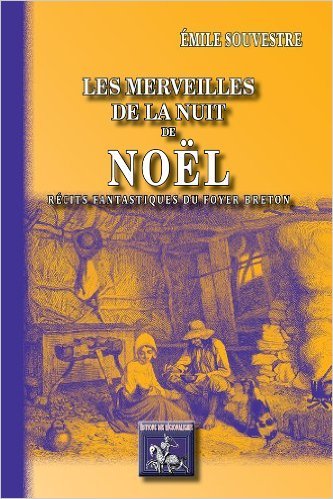 Les merveilles de la nuit de Noël - récits fantastiques du foyer breton (9782824001142-front-cover)