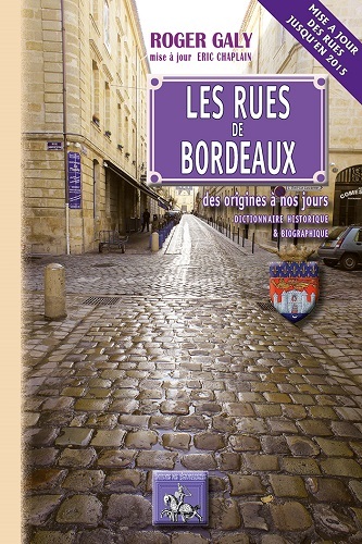 LES RUES DE BORDEAUX DES ORIGINES A NOS JOURS (9782824007489-front-cover)