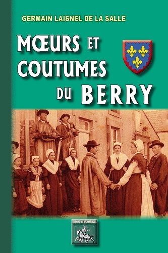 Moeurs et coutumes du Berry (9782824005423-front-cover)