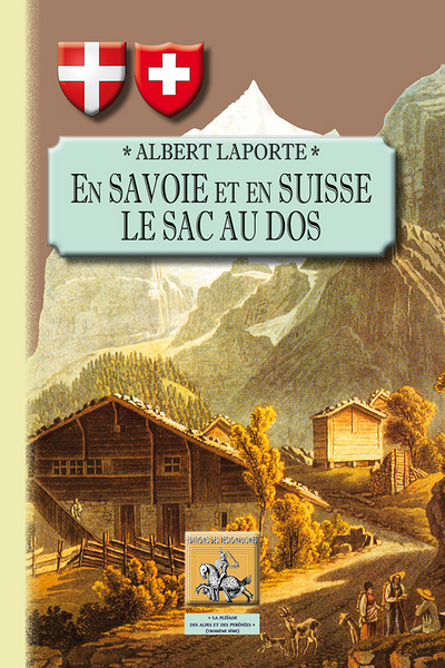 En Savoie et en Suisse le sac au dos (9782824004792-front-cover)