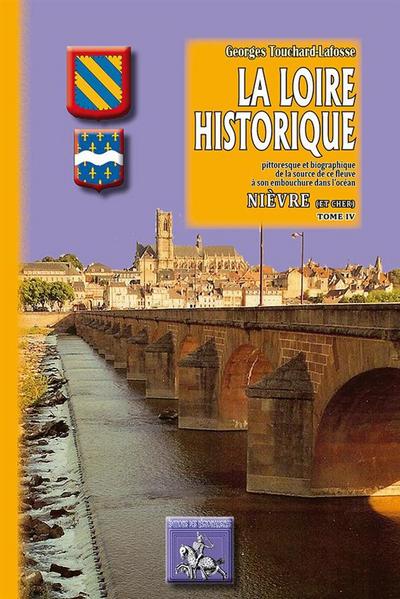 La Loire historique - pittoresque & biographique, Nièvre (9782824004891-front-cover)
