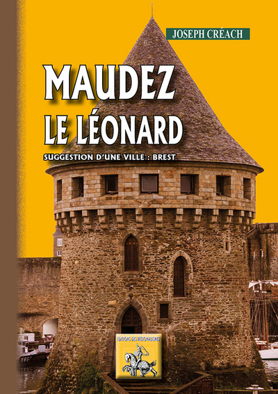 Maudez le Léonard - suggestions d'une ville, Brest (9782824005348-front-cover)