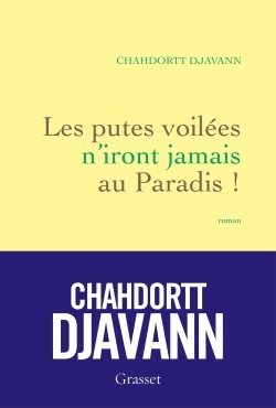 Les putes voilées n'iront jamais au paradis, roman (9782246856979-front-cover)