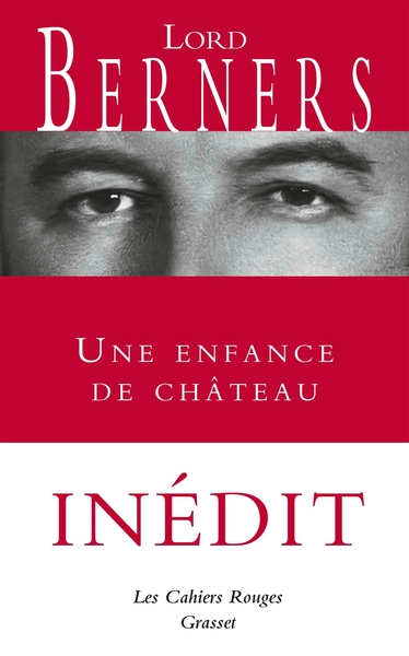 Une enfance de château - Inédit, Les Cahiers rouges inédit (9782246823131-front-cover)