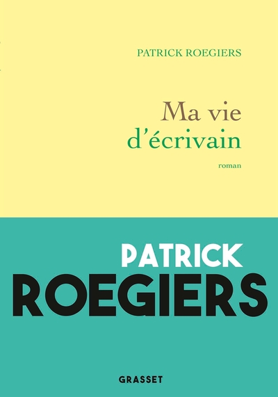 Ma vie d'écrivain, roman (9782246821557-front-cover)