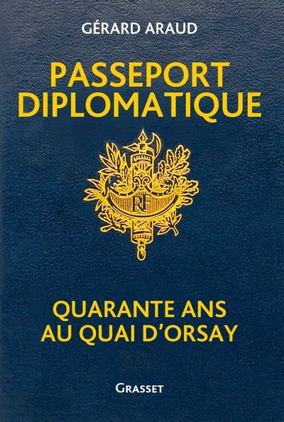 Passeport diplomatique, Quarante ans au Quai d'Orsay (9782246821113-front-cover)