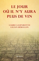 Le jour où il n'y aura plus de vin (9782246863823-front-cover)