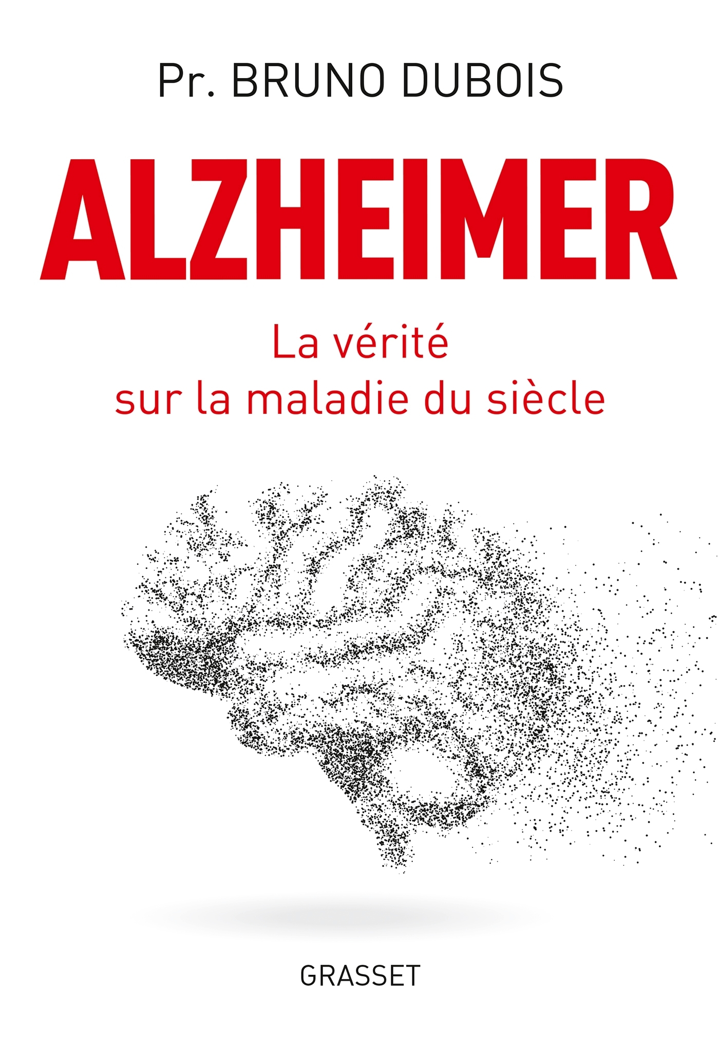 Alzheimer, La vérité sur la maladie du siècle (9782246817352-front-cover)