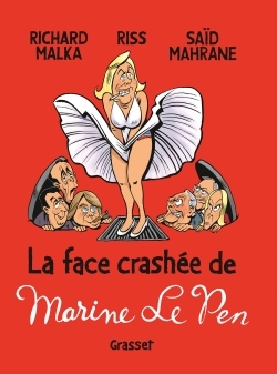 La face crashée de Marine Le Pen (9782246860082-front-cover)