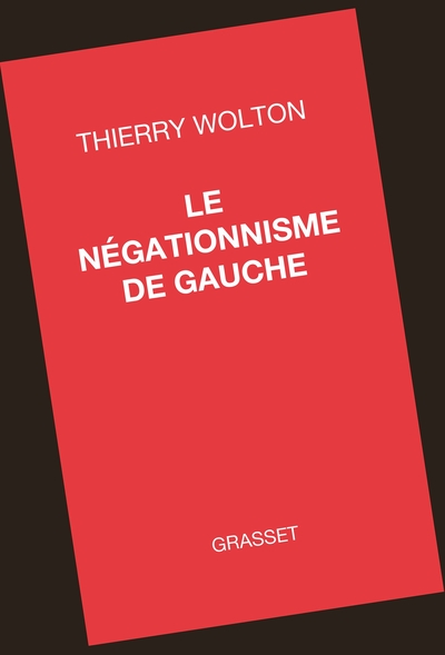 Le négationnisme de gauche (9782246818052-front-cover)