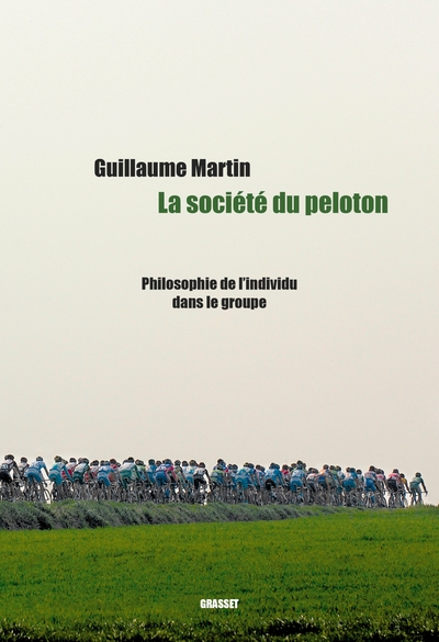 La société du peloton, Philosophie de l'individu dans le groupe (9782246826880-front-cover)