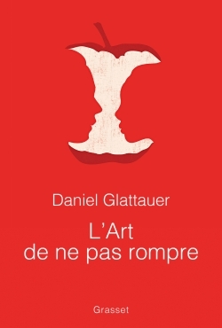 L'art de ne pas rompre, Traduit de l'allemand (Autriche) par Anne-Sophie Anglaret (9782246851844-front-cover)