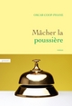 Mâcher la poussière, roman (9782246854951-front-cover)