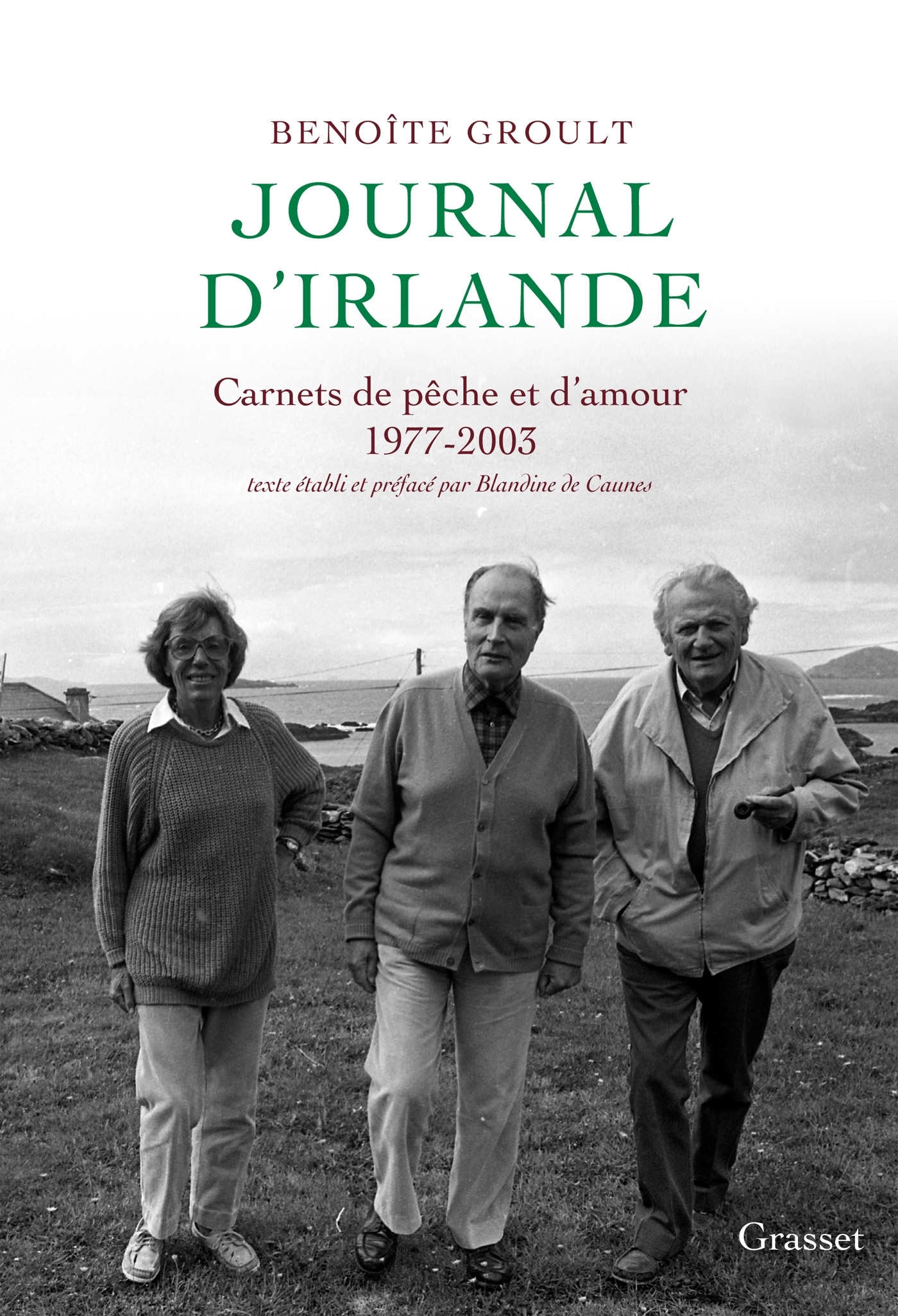 Journal d'Irlande, Carnets de pêche et d'amour - Texte établi et préfacé par Blandine de Caunes. (9782246816874-front-cover)