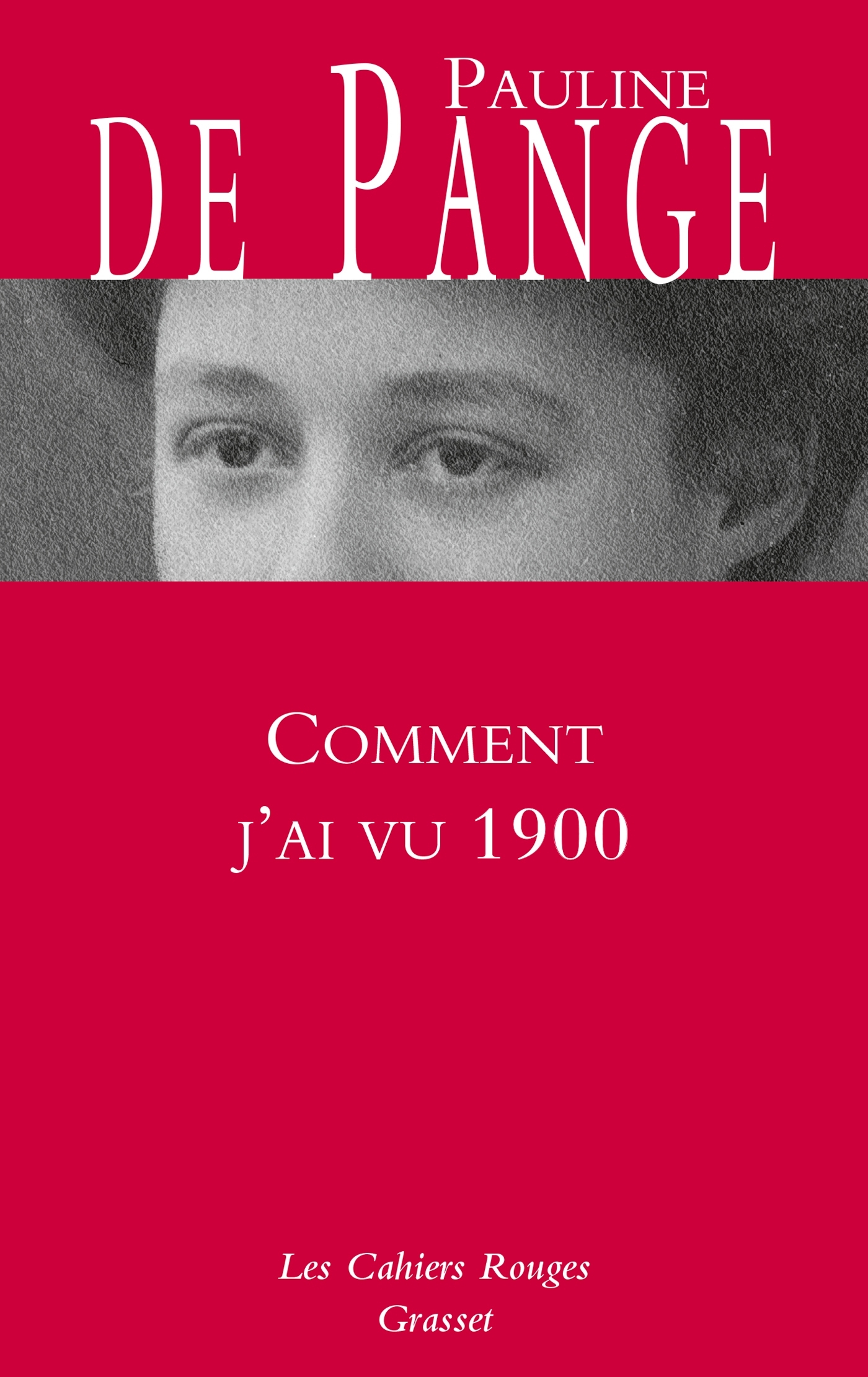 Comment j'ai vu 1900 (9782246801276-front-cover)