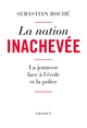 La nation inachevée, La jeunesse face à l'école et la police (9782246819707-front-cover)