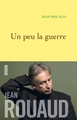 Un peu la guerre (9782246803768-front-cover)