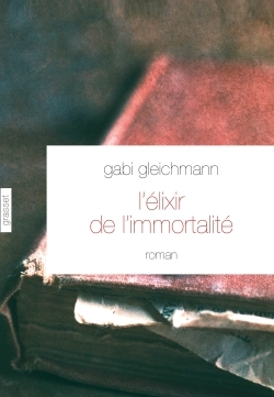 L'élixir de l'immortalité, roman - Traduit du norvégien par Hélène Hervieu (9782246802235-front-cover)