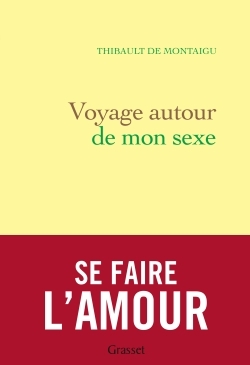 Voyage autour de mon sexe, essai (9782246856849-front-cover)