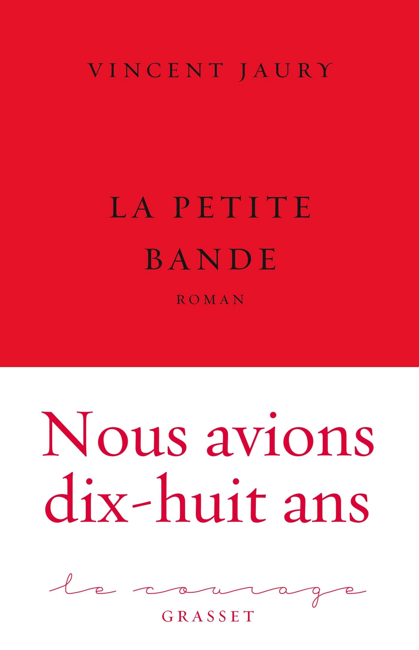 La petite bande, Collection Le Courage, dirigée par Charles Dantzig (9782246862918-front-cover)