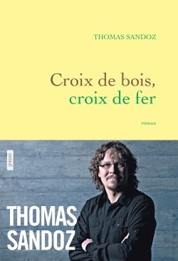 Croix de bois, croix de fer, roman (9782246862451-front-cover)