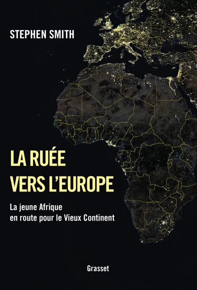 La ruée vers l'Europe, La jeune Afrique en route pour le Vieux Continent (9782246803508-front-cover)