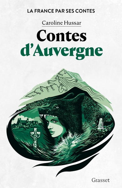 Contes d'Auvergne, La France par ses contes (9782246840039-front-cover)