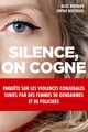 Silence, on cogne, Enquête sur les violences conjugales subies par des femmes de gendarmes et de policiers. (9782246818816-front-cover)