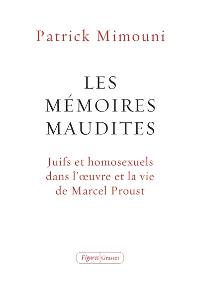 Les mémoires maudites, Juifs et homosexuels dans l'oeuvre et la vie de Marcel Proust (9782246814559-front-cover)