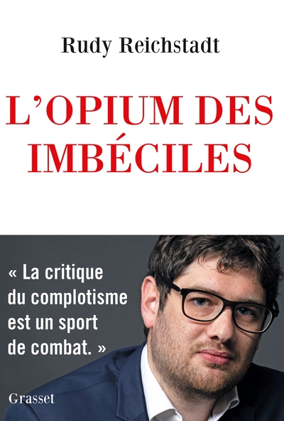 L'opium des imbéciles, Essai sur la question complotiste (9782246814689-front-cover)