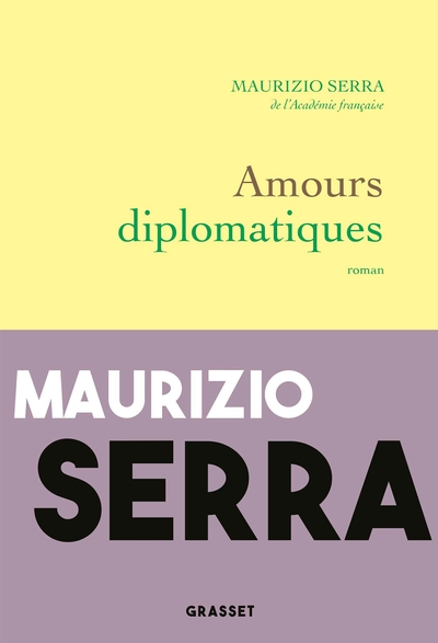 Amours diplomatiques, premier roman (9782246818014-front-cover)